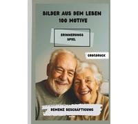 Bilder aus dem Leben | Erinnerungsspiel | Demenzbeschäftigung | 100 Motive | Großdruck