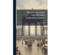 Bilder Aus Der Deutschen Vergangenheit
