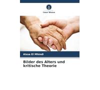 Bilder des Alters und kritische Theorie