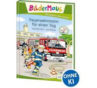 Bildermaus - Feuerwehrmann für einen Tag: Mit Bildern lesen lernen - Ideal für die Vorschule und Leseanfänger ab 5 Jahre