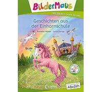 Bildermaus - Geschichten aus der Einhornschule: Mit Bildern lesen lernen - Ideal für die Vorschule und Leseanfänger ab 5 Jahren - Mit Leselernschrift ABeZeh