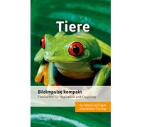 Bildimpulse kompakt: Tiere: Fotokarten für Inspiration und Coaching