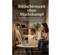 Bildschirmzeit ohne Machtkampf: Smarte Übergangs-Routinen für willensstarke Kinder. Wie Sie liebevoll Grenzen setzen und im Alltag die Handyzeit reduzieren.