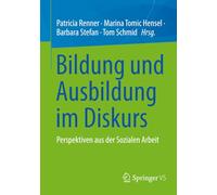 Bildung und Ausbildung im Diskurs: Perspektiven aus der Sozialen Arbeit
