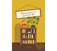 Bildungsfragen in Zeiten der KI: Zukunft und Bildung gehen uns alle etwas an!