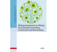 Bildungsmanagement zur Bildung für nachhaltige Entwicklung in Hochschule und Weiterbildung
