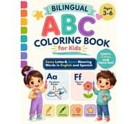 Bilingual ABC Coloring Book for Kids: Tracing, Coloring & Fun Activities with Same Letter & Same Meaning Words in English & Spanish | Ages 3-6
