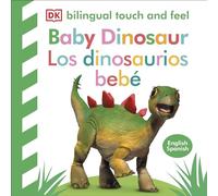 Bilingual Baby Touch and Feel Baby Dinosaur - Los dinosaurios bebé