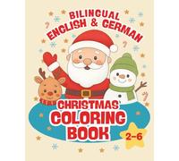 Bilingual Christmas Coloring Book for Kids Ages 2-6: English & German Holiday Pictures: 20 Cute & Easy Coloring Pages for Toddlers and Preschoolers - ... and More with Simple English & German Words