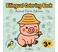 Bilingual Coloring Book Animal Farm Edition: Bilingual English-Spanish for Kids ages 3+