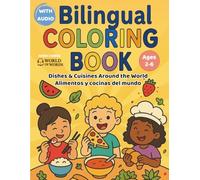 BILINGUAL COLORING BOOK: Educational coloring book. Color, learn, and play in two languages - includes 50 Dishes & Cuisines around the World (free audio) (World of Words - Bilingual Coloring Books)