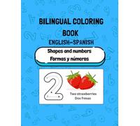 Bilingual Coloring Book English and Spanish: Shapes and Numbers - Formas y Números (Bilingual Coloring Books English and Spanish)