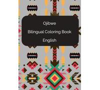 Bilingual Coloring Book: This book features everyday items in both Ojibwe and English. You can colour both the item and the both words! (Young Minds Educational Series)
