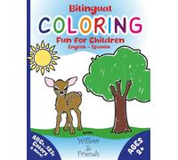 Bilingual Coloring Fun for Children | English - Spanish: Over 100 Original Drawings | ABCs, 123s, First Words, Colors, Seasons, and More
