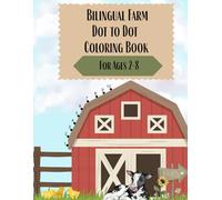 Bilingual dot to dot/ Coloring book: Farm Animals and Tools