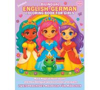 Bilingual English-German Coloring Book for Girls Ages 4-9 | Learn English and German Vocabulary with Fairies, Best Friends, Angels, and More