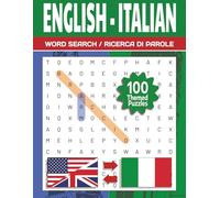 Bilingual English Italian Word Search Puzzle: Learn Vocabulary the Fun Way! | 100 Puzzles for Beginners, ESL, EFL, Self-Study, Homeschooling & ... (Learn Languages Through Word Searches)