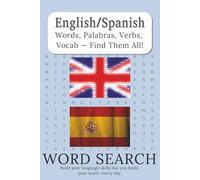 Bilingual English-Spanish Word Search Book: Word Search with Easy to Read Print, Engaging Puzzles with English and Spanish Vocabulary, Everyday Themes ... for Vacations, Holidays and Free Time
