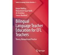 Bilingual Language Teacher Education for EFL Teachers: Theory, Research and Practice: 3 (Studies in Language Teacher Education, 3)