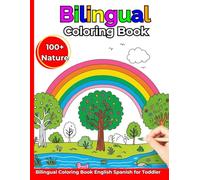 Bilingual Nature Coloring Book: Learn nature and language by coloring, English & Spanish, Flowers, Season, Plants, Landscapes, Natural Fhenomena, Coloring book for Toddler, preschool, kids (3-8 years)