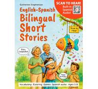 Bilingual Short Stories for Kids: The Fun Way to Start Spanish: 6 Stories with Coloring, Puzzles, Games & Vocabulary for Ages 5-8 (Wooden House Bilingual Learning Series)