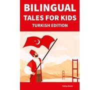 Bilingual Tales For Kids : Turkish Edition | 25 Captivating Stories in Turkish and English (Learn Turkish for Children)