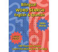 Bilingual Word Search English and Spanish: 100 Themed Puzzles Learn Vocabulary the Fun Way