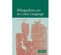 Bilingualism and the Latin Language Paperback: 0