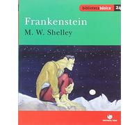 Bilioteca básica 024 - Frankenstein -M.W. Shelley- - 9788430765546