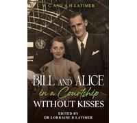 Bill and Alice in a Courtship without Kisses (Bill and Alice Series)