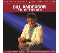 Bill Anderson - 12 Classics: Five Star Collect