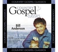Bill Anderson - Country Gospel Classics
