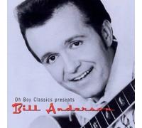 Bill Anderson - Oh Boy Classics Presents Bill Anderson
