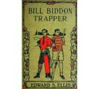 Bill Biddon Trapper Or Life In The Northwest (ebook)