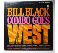Bill Black Combo Goes West