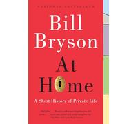 Bill Bryson: At Home. A Short History of Private Life.