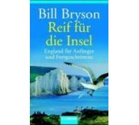 Bill Bryson Reif fur die Insel; England fur Anfanger und Fortgesch (Tapa blanda)