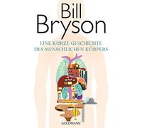 Bill Bryson Sebastian V Eine kurze Geschichte des menschlichen Kör (Tapa blanda)