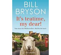Bill Bryson Tho It’s teatime, my dear: Vom Autor des Weltbestsell (Tapa blanda)