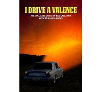 Bill Callahan: I Drive a Valence: The Collected Lyrics of Bill Callahan