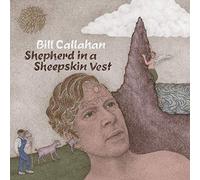 Bill Callahan - Shepherd In A Sheepskin Vest
