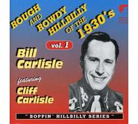 Bill Carlisle - Rough and Rowdy Hillbilly