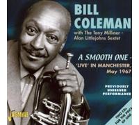 Bill Coleman - Bill Coleman: A Smooth One- Live in Manchester, May 1967 By Bill Coleman (2002-05-06)