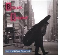 Bill Crow - From Birdland to Broadway