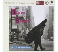 Bill Crow - from Birdland to Broadway [Import]