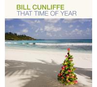 Bill Cunliffe - That Time of Year [Import]
