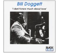 Bill Doggert - I Don't Know Much About Love