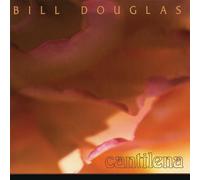 Bill Douglas - Cantilena