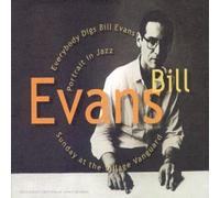 Bill Evans - Everybody Digs Bill Evans;Portrait In Jazz;Sunday At The Village Vanguard