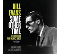 Bill Evans - Some Other Time: The Lost Session From The Black Forest - Limited Edition
